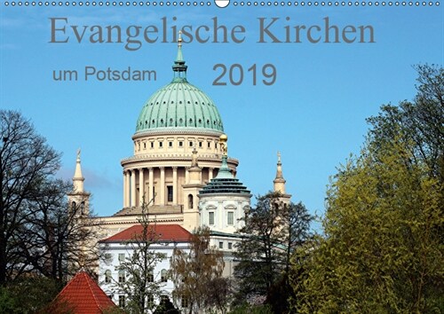 Evangelische Kirchen um Potsdam 2019 (Wandkalender 2019 DIN A2 quer) (Calendar)