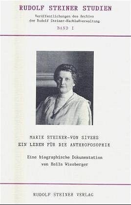 Marie Steiner-von Sivers, Ein Leben fur die Anthroposophie (Paperback)