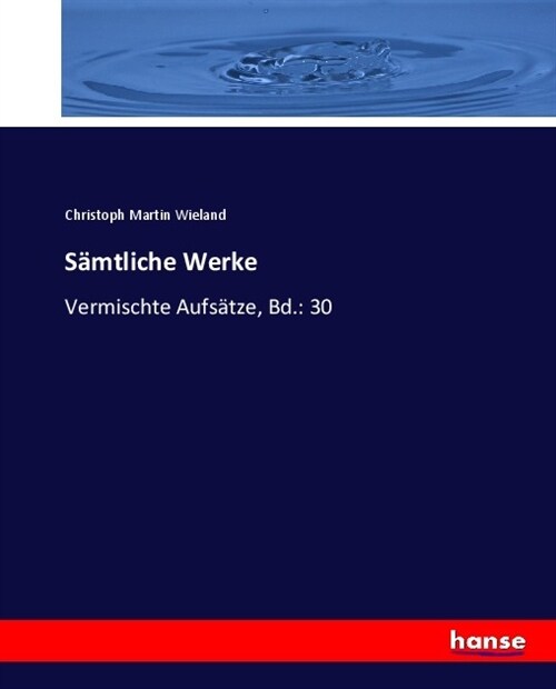 S?tliche Werke: Vermischte Aufs?ze, Bd.: 30 (Paperback)