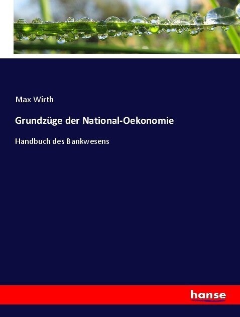 Grundz?e der National-Oekonomie: Handbuch des Bankwesens (Paperback)