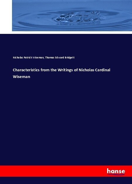 Characteristics from the Writings of Nicholas Cardinal Wiseman (Paperback)