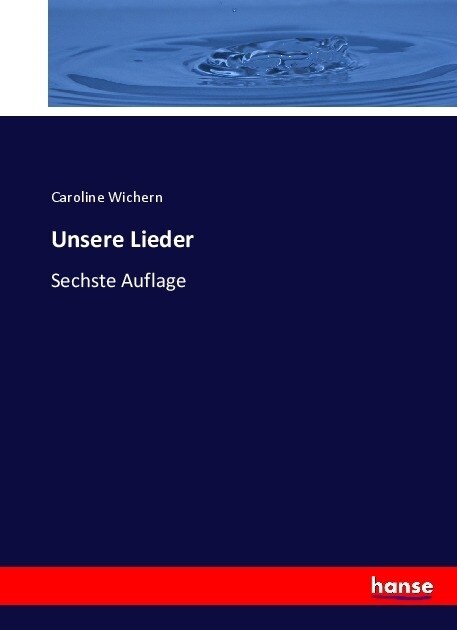 Unsere Lieder: Sechste Auflage (Paperback)