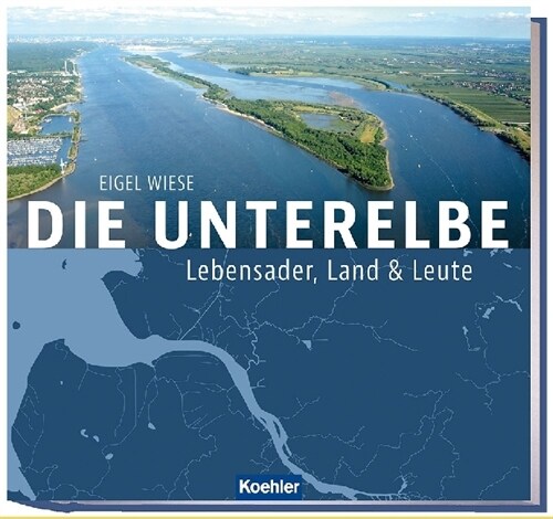 Die Unterelbe (Hardcover)