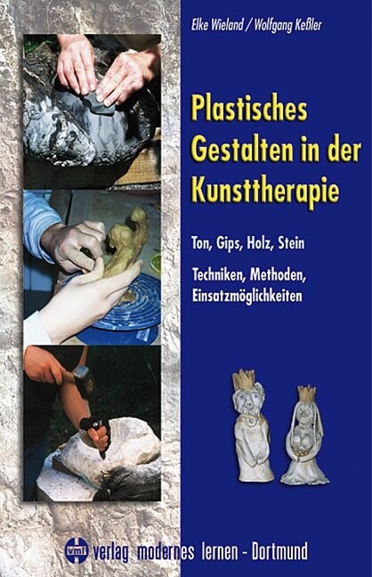 Plastisches Gestalten in der Kunsttherapie (Hardcover)