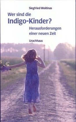 Wer sind die Indigo-Kinder？ (Paperback)