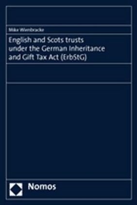English and Scots trusts under the German Inheritance and Gift Tax Act (ErbStG) (Paperback)