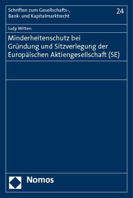 Minderheitenschutz bei Grundung und Sitzverlegung der Europaischen Aktiengesellschaft (SE) (Paperback)