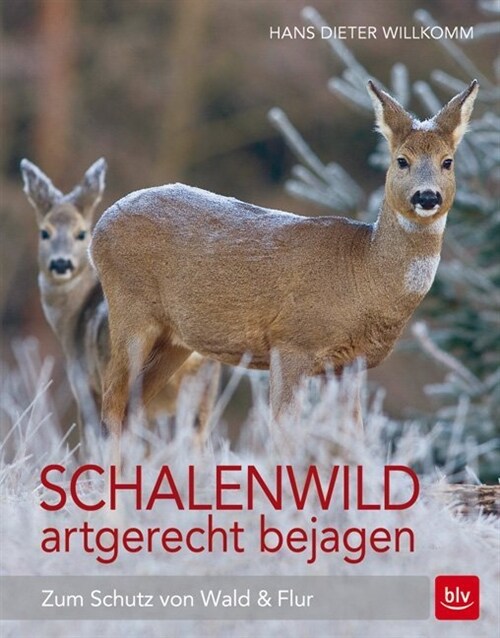 Schalenwild artgerecht bejagen (Hardcover)