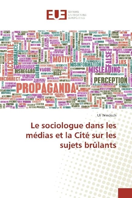 Le sociologue dans les medias et la Cite sur les sujets brulants (Paperback)