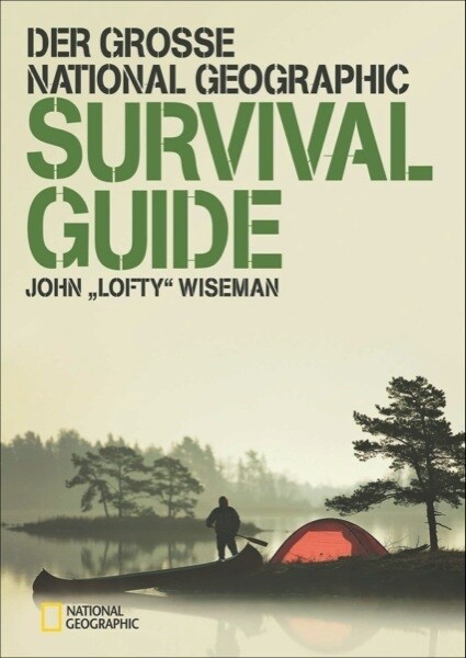 Der große National Geographic Survival Guide (Hardcover)