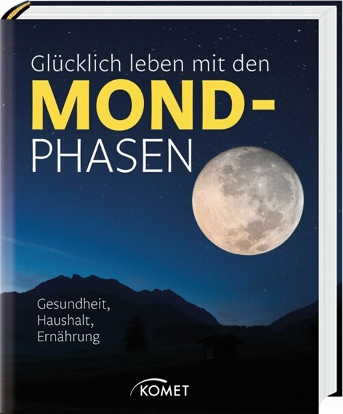 Glucklich leben mit den Mondphasen (Hardcover)