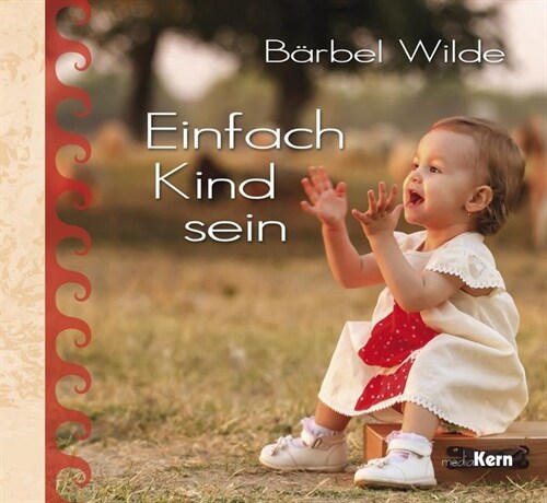 Einfach Kind sein (Hardcover)