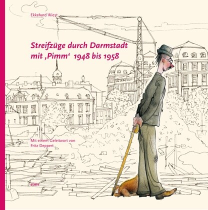 Streifzuge durch Darmstadt mit Pimm 1948 bis 1958 (Hardcover)