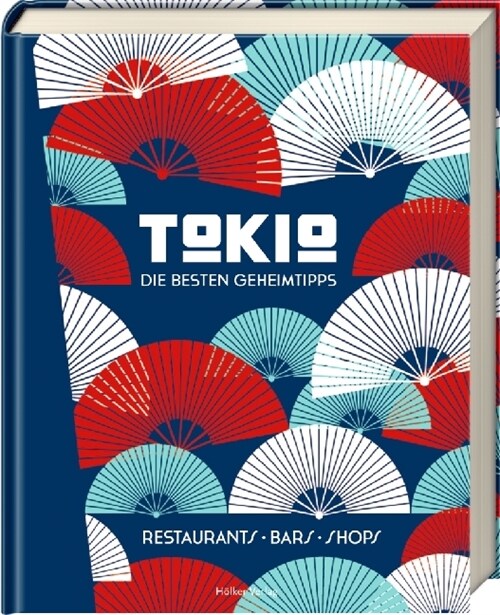 Tokio - Die besten Geheimtipps (Hardcover)
