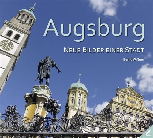 Augsburg - Neue Bilder einer Stadt (Hardcover)