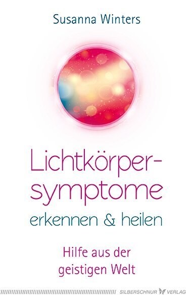 Lichtkorpersymptome erkennen und heilen (Paperback)