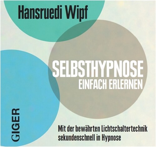 Selbsthypnose einfach erlernen, 1 Audio-CD (CD-Audio)