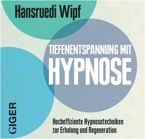 Tiefenentspannung mit Hypnose, 1 Audio-CD (CD-Audio)