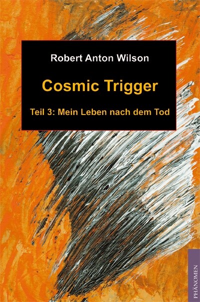 Cosmic Trigger. Bd.3 (Paperback)