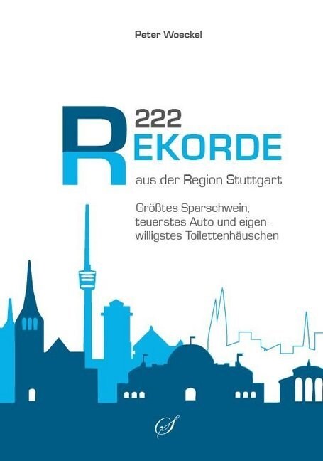 222 Rekorde aus der Region Stuttgart (Hardcover)