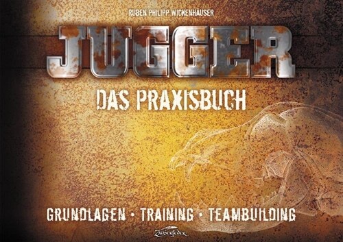 Jugger - Das Praxisbuch (Hardcover)