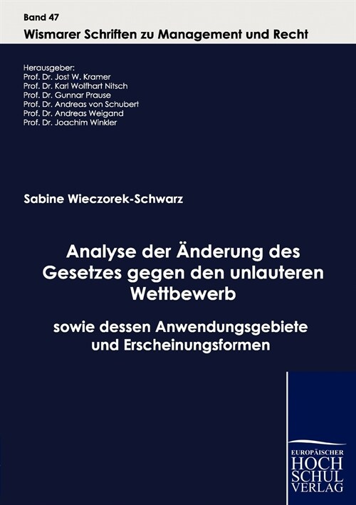 Analyse Der 훞derung Des Gesetzes Gegen Den Unlauteren Wettbewerb Sowie Dessen Anwendungsgebiete Und Erscheinungsformen (Paperback)