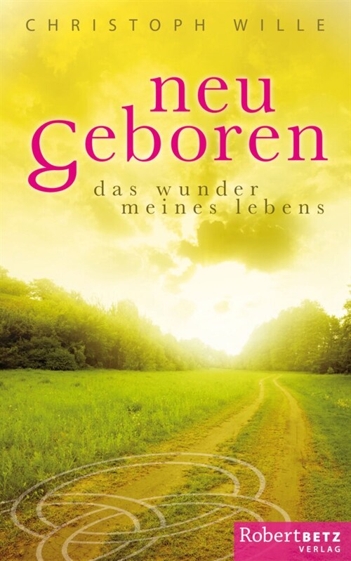 Neu geboren. Das Wunder meines Lebens (Paperback)