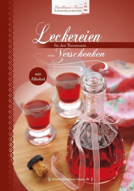 Leckereien zum Verschenken - mit Alkohol (Paperback)