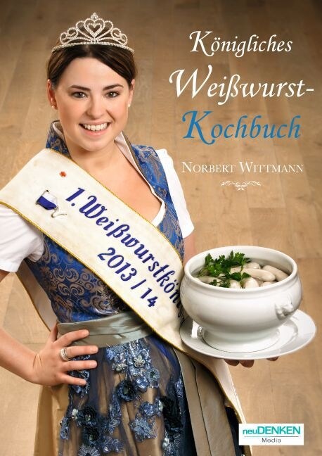 Konigliches Weißwurst-Kochbuch (Hardcover)