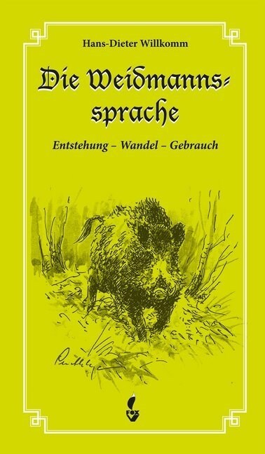 Die Weidmannssprache (Hardcover)