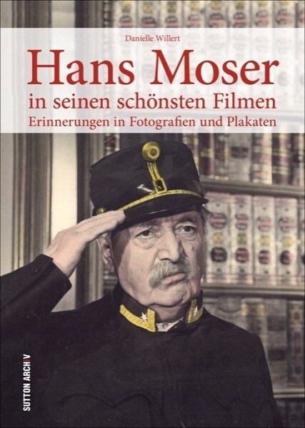 Hans Moser in seinen schonsten Filmen (Hardcover)