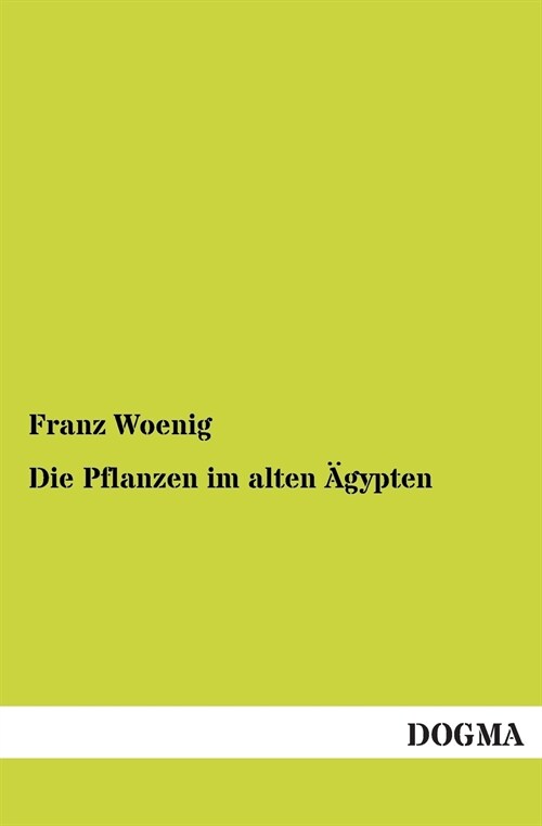 Die Pflanzen Im Alten 훕ypten (Paperback)