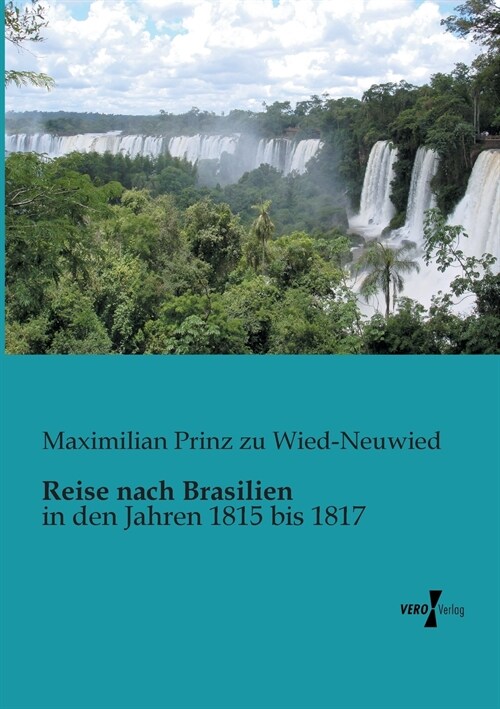 Reise nach Brasilien: in den Jahren 1815 bis 1817 (Paperback)