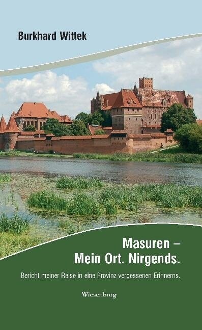 Masuren - Mein Ort. Nirgends (Paperback)
