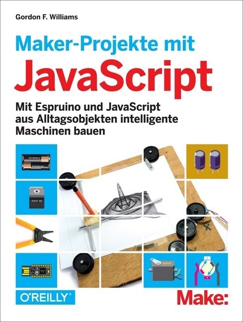 Maker-Projekte mit JavaScript (Paperback)