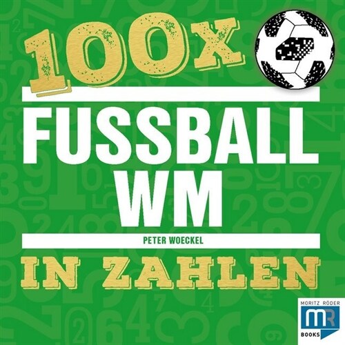 100 x - Fußball WM in Zahlen (Paperback)