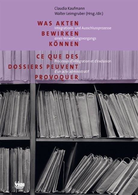 Was Akten bewirken konnen. Ce que des dossiers peuvent provoquer (Paperback)