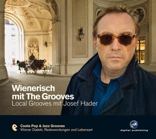 Wienerisch mit The Grooves - Local Grooves mit Josef Hader, Audio-CD (CD-Audio)