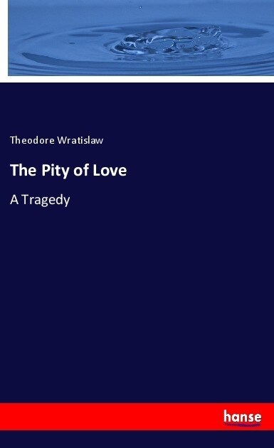 The Pity of Love (Paperback)