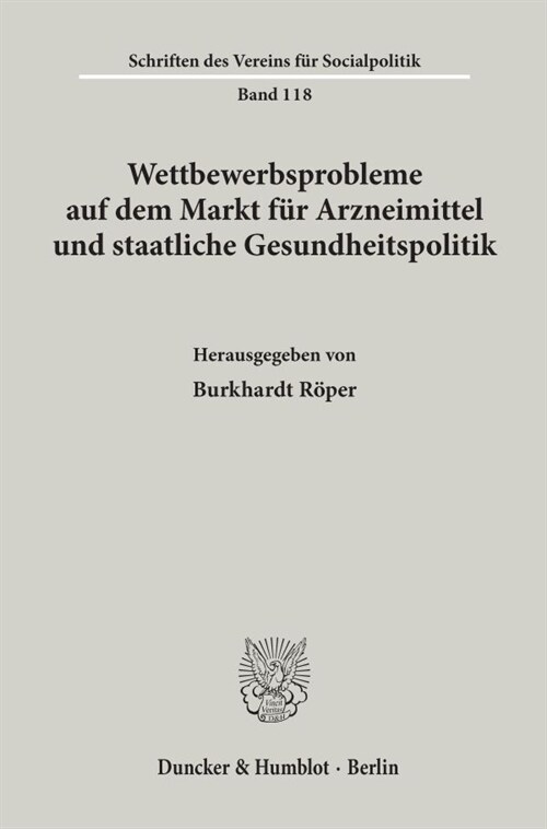 Wettbewerbsprobleme Auf Dem Markt Fur Arzneimittel Und Staatliche Gesundheitspolitik (Paperback)