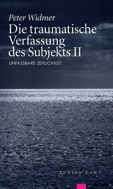 Die traumatische Verfassung des Subjekts. Bd.2 (Paperback)