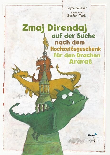 Zmaj Direndaj auf der Suche nach dem Hochzeitsgeschenk fur den Drachen Ararat (Hardcover)