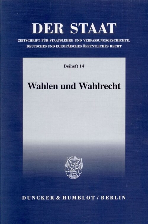 Wahlen Und Wahlrecht: Tagung Der Vereinigung Fur Verfassungsgeschichte in Hofgeismar Vom 1.3.-12.3.1997 (Paperback)