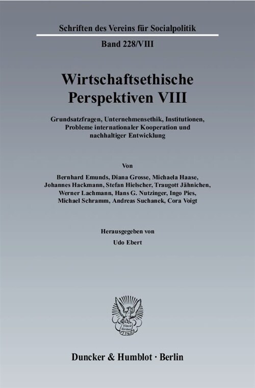 Wirtschaftsethische Perspektiven VIII: Grundsatzfragen, Unternehmensethik, Institutionen, Probleme Internationaler Kooperation Und Nachhaltiger Entwic (Paperback)