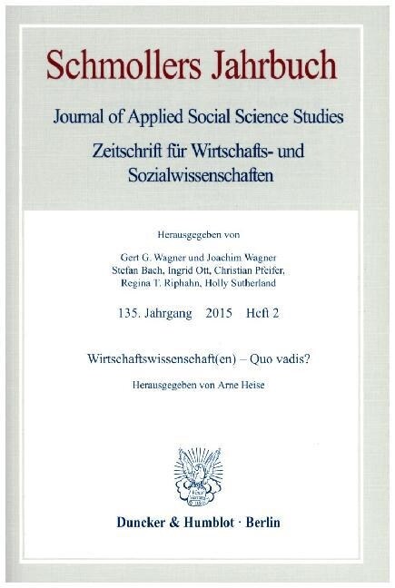 Wirtschaftswissenschaft(en) - Quo Vadis?: Schmollers Jahrbuch, 135. Jahrgang 215, Heft 2 (S. 19-248) (Paperback)