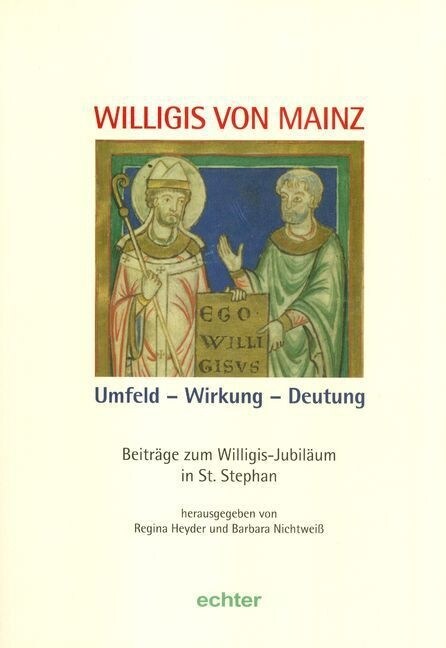 Willigis von Mainz. Umfeld - Wirkung Deutung (Paperback)