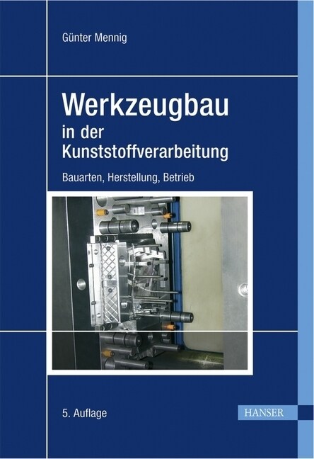 Werkzeugbau in der Kunststoffverarbeitung (Hardcover)
