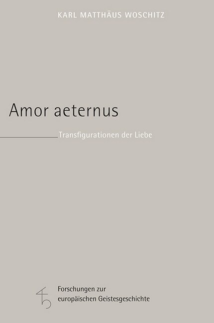 Amor Aeternus: Transfigurationen Der Liebe (Hardcover)
