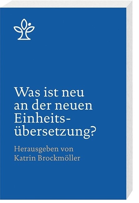 Was ist neu an der neuen Einheitsubersetzung？ (Paperback)