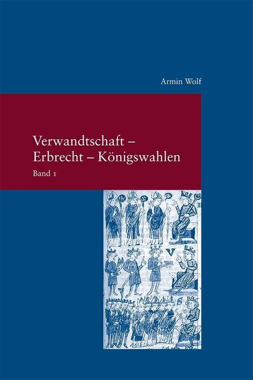 Verwandtschaft - Erbrecht - Konigswahlen, 2 Bde. (Paperback)